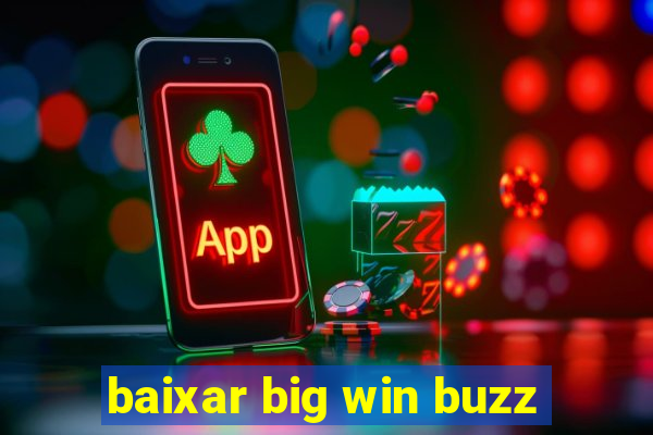 baixar big win buzz